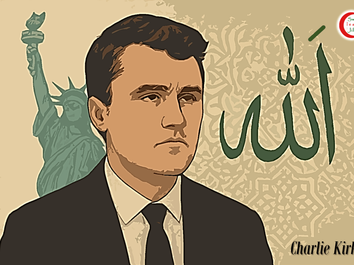 CHARLIE KIRK, A MUSLIM IN THE MAKING?