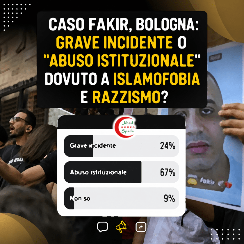 FAKIR, BOLOGNA: IL PUNTO DI VISTA MUSULMANO DI “JSS”